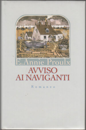 Avviso ai naviganti di E. Annie Proulx ed. Cde