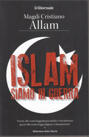 Islam, siamo in guerra di Allam, Magdi Cristiano ed. Magic Press