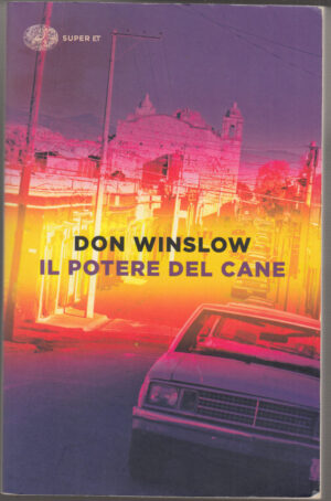 Il potere del cane di Winslow, Don ed. Einaudi