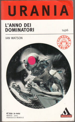 L’anno dei dominatori - Urania n 1496 di Watson Ian ed. Mondadori