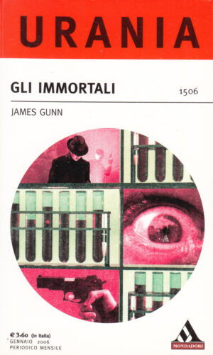 Gli immortali di James Gunn - Urania n. 1506 ed. Mondadori