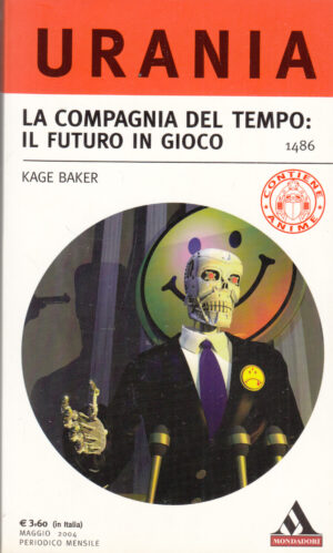 La compagnia del tempo: il futuro in gioco - Urania n 1486 di Baker Kage ed. Mondadori