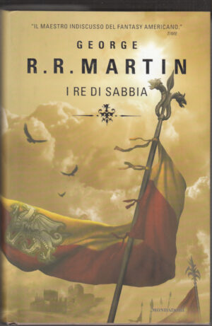 I re di sabbia di Martin, George R. R. ed. Mondadori