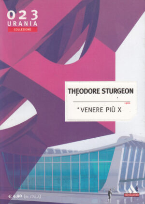 Venere più X di Sturgeon, Theodore - Urania Collezione n. 23 ed. Mondadori