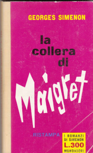 La collera di Maigret di Georges Simenon - I romanzi di Simenon n. 196 (Ristampa) ed. A. Mondadori