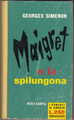 Maigret e la spilungona di Georges Simenon - I romanzi di Simenon n. 150 (Ristampa) ed. A. Mondadori