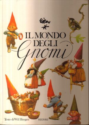 Il mondo degli gnomi di Huygen, Wil ed. Rizzoli