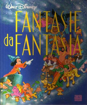 Fantasie di Fantasia di Disney, Walt 1° ed. 1989 Mondadori