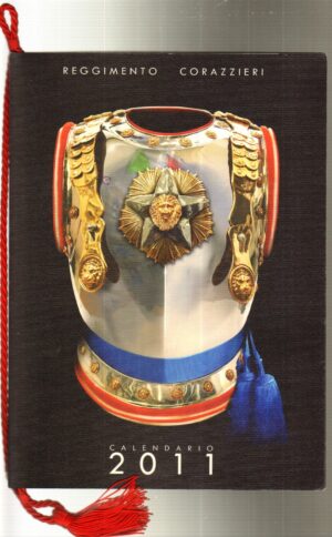 Calendario Reggimento Corazzieri Anno 2011. Con Cordoncino Originale - Edizione Limitata e Numerata