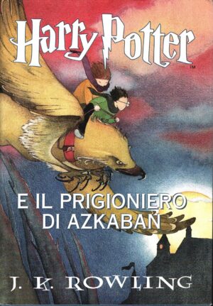 Harry Potter e il Prigioniero di Azkaban HP n. 3 di J. K. Rowling (Traduzione Beatrice Masini) ed. Mondolibri (2003)