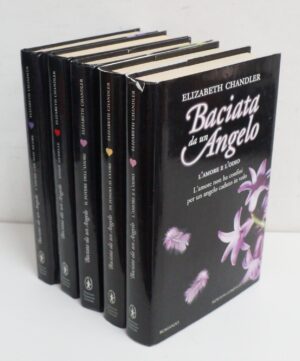 Baciata da un Angelo. I primi 5 volumi della Saga di Elizabeth Chandler ed. Newton Compton