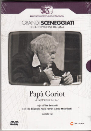 Papa' Goriot. Miniserie TV Completa Episodi 1-2. DVD in Italiano. I grandi Sceneggiati Rai. Versione da edicola