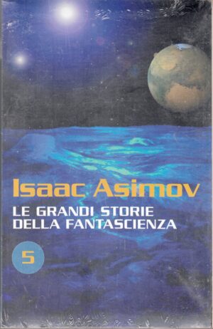 Le grandi storie della fantascienza vol. 5 di Asimov, Isaac ed. RCS