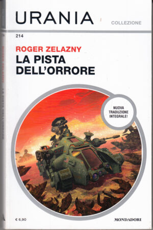 La pista dell'orrore di Roger Zelazny - Urania Collezione n. 214 ed. Mondadori