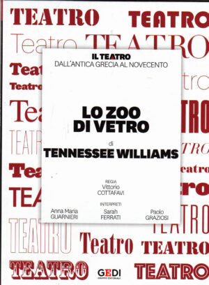 Lo Zoo di Vetro di Tennessee Williams. Teatro dall'Antica Grecia al Novecento vol. 5. DVD in Italiano. Versione da edicola