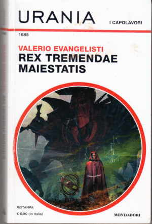 Rex Tremendae Maiestatis di Valerio Evangelisti - Urania Capolavori n. 1685 ed. Mondadori