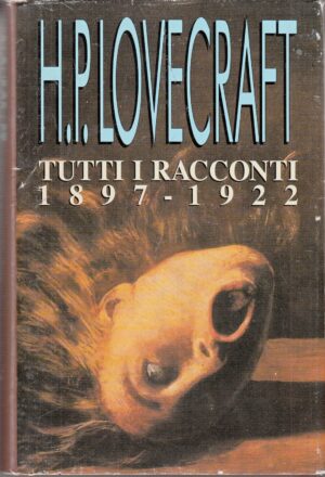 H. P. Lovecraft Tutti I Racconti 1897-1922 ed. Cde Club degli Editori