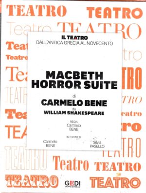 Macbeth Horror Suite di Carmelo Bene. Teatro dall’Antica Grecia al Novecento vol. 32. DVD in Italiano. Versione da edicola