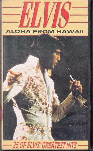 Elvis Presley - Aloha from Hawaii 1973. VHS in Inglese - 25 of Elvis' Greatest Hits