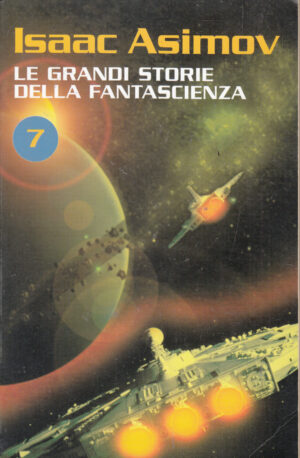 Le grandi storie della fantascienza vol. 7 di Asimov, Isaac ed. RCS