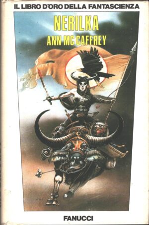 Nerilka di McCaffrey, Anne - Il libro d'Oro della Fantascienza ed. Fanucci
