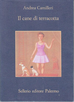 Il cane di terracotta di Camilleri, Andrea ed. Sellerio