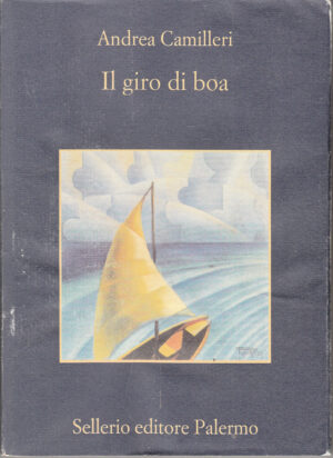 Il giro di boa di Camilleri, Andrea ed. Sellerio Editore Palermo