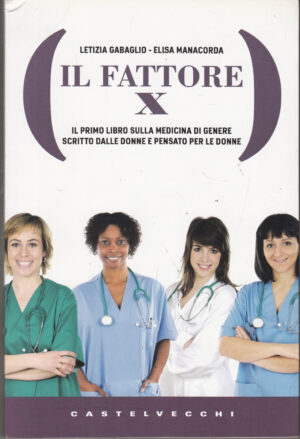 Il Fattore X di Elisa Manacorda e Letizia Gabaglio ed. Castelvecchi
