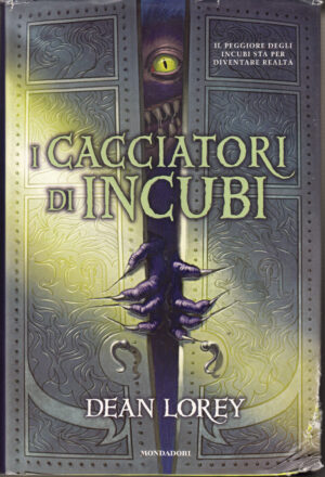 Il cacciatore di incubi di Lorey, Dean ed. Mondadori
