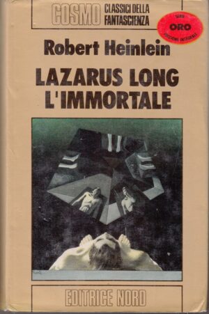 Lazarus Long l'Immortale di Robert Heinlein - Cosmo Oro n. 37 ed. Nord