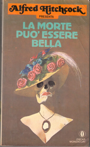 La morte puo' essere bella di Hitchcock Alfred ed. Mondadori