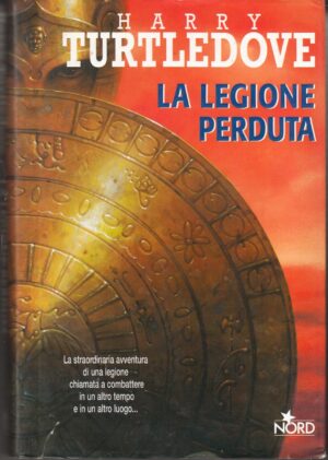 La legione perduta di Turtledove, Harry ed. Nord