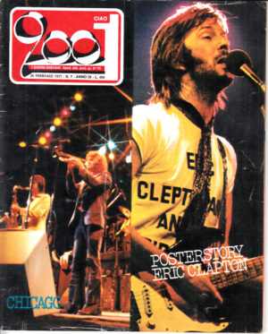 Rivista Ciao 2001 Anno 1977 n. 7 del 20 Febbraio - In copertina Chicagoe Eric Clapton