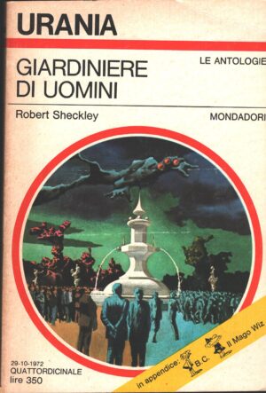 Giardiniere di uomini di Robert Sheckley - Urania n. 604 (Le Antologie) ed. Mondadori