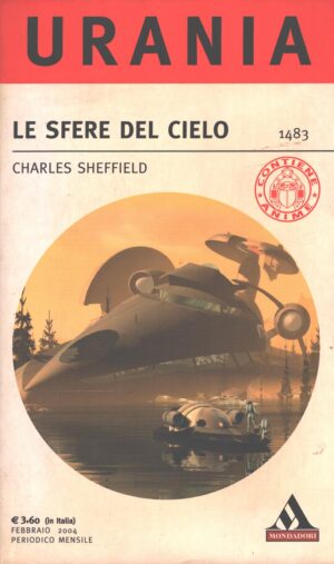 Le sfere del cielo di Sheffield Charles – Urania n. 1483 ed. Mondadori
