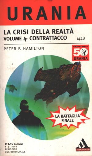 Contrattacco - La crisi della realtà (vol. 4) di Peter Hamilton - Urania n. 1448 ed. Mondadori