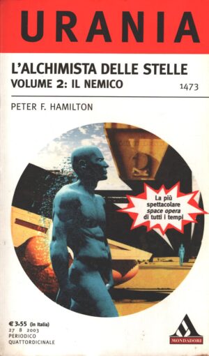 Il nemico - L'alchimista delle stelle (vol. 2) di Peter F. Hamilton - Urania n. 1473 ed. Mondadori