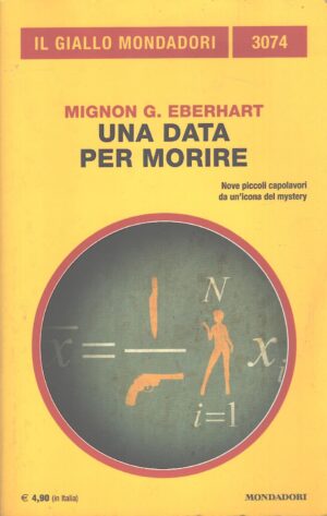 Una data per morire di Eberhart Mignon G. - Giallo Mondadori n. 3074 ed. Mondadori
