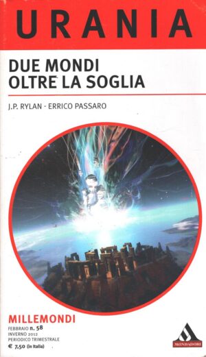 Due mondi oltre la soglia di J. P. Rylan e Errico Passaro - Urania n. 58 (Millemondi) ed. Mondadori