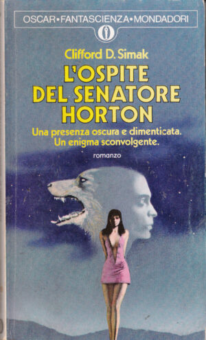 L’ospite del Senatore Horton di Simak Clifford ed. Mondadori