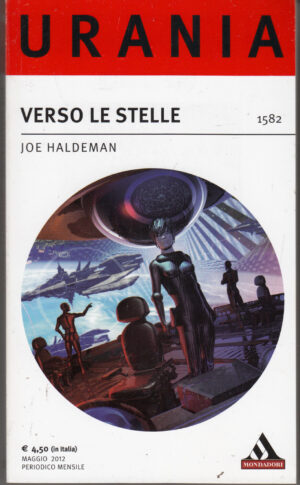 Verso le stelle di Haldeman Joe - Urania n. 1582 ed. Mondadori