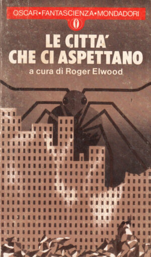 Le citta’ che ci aspettano a cura di Roger Elwood ed. Mondadori