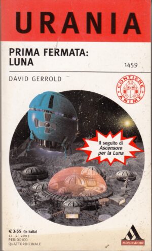 Prima fermata: Luna di David Gerrold - Urania n. 1459 ed. Mondadori