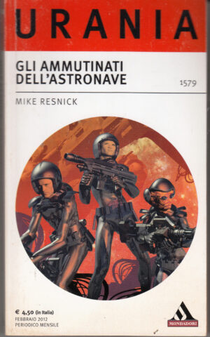 Gli ammutinati dell'astronave di Micke Resnick - Urania n. 1579 ed. Mondadori