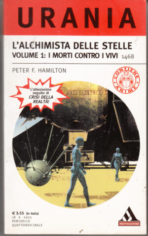 L'alchimista delle stelle volume 1: I morti contro i vivi di Hamilton - Urania n. 1468 ed. Mondadori