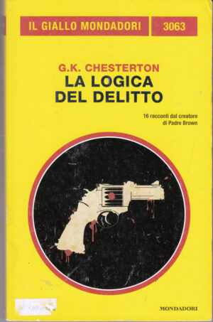 La Logica Del Delitto di G. K. Chesterton - Giallo Mondadori n. 3063 ed. Mondadori