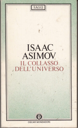 Il collasso dell'universo di Isaac Asimov ed. Mondadori