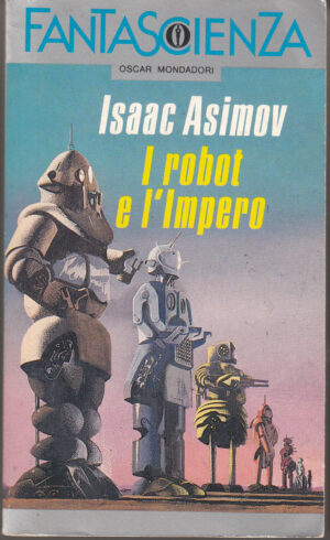 I robot e l'impero di Asimov, Isaac - Fantascienza n. 2038 ed. Mondadori