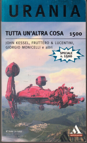 Tutta un'altra cosa di AA. VV. - Urania n. 1500 ed. Mondadori