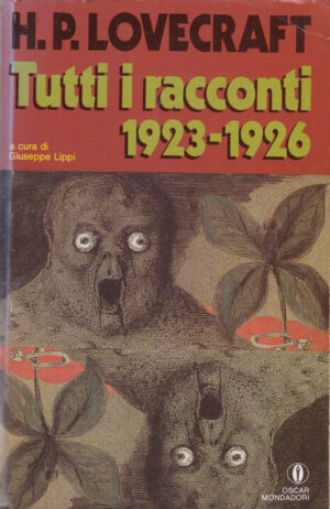 Tutti i racconti 1923-1926 di Lovecraft, Howard P. ed. Mondadori